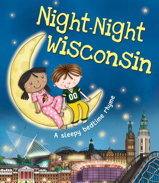 Night-Night Wisconsin: A Sweet Goodnight Board Book for Kids and Toddlers